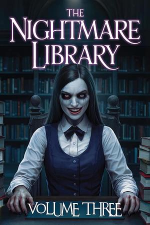 The Nightmare Library: 10 Whispers from the Dark by J.R. Hamantaschen, Richard Saxon, Hannah Costin, E Reyes, R.K. Kombrinck, William Stuart, Rafael Marmol, Matt Richardsen, A.W. Mason