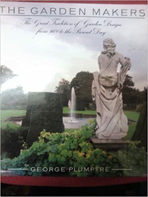 Garden Makers by George Plumptre