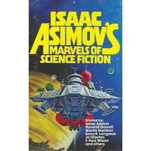 Isaac Asimov's Marvels of Science Fiction by George H. Scithers