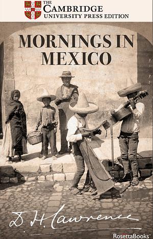 Mornings in Mexico by D.H. Lawrence