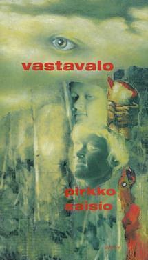 Vastavalo by Pirkko Saisio