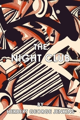 The Night Club by Herbert Jenkins