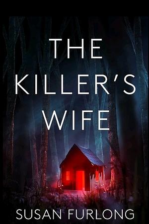 The Killer's Wife by Susan Furlong