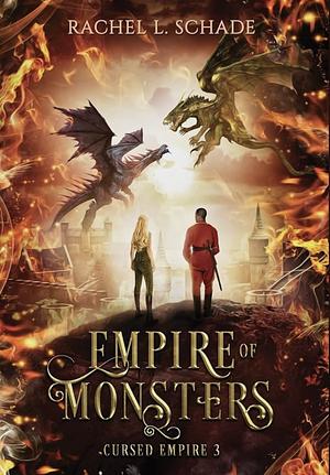 Empire of Monsters by Rachel L. Schade