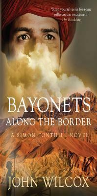 Bayonets Along the Border by John Wilcox