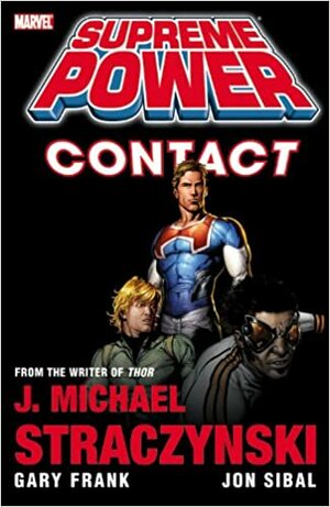 Supreme Power, Volume 1: Contact by J. Michael Straczynski