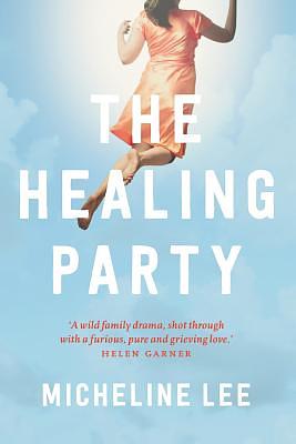 The Healing Party by Micheline Lee