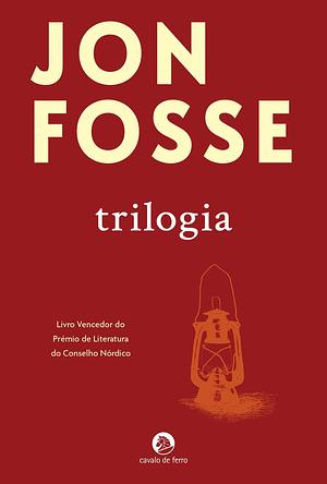 Trilogia: Vigília | Os Sonhos de Olav | Fadiga by Jon Fosse, Jon Fosse