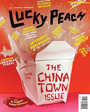 Lucky Peach : Issue 5 : Chinatown by Chris Ying