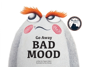 Go Away Bad Mood by Nayera Salam