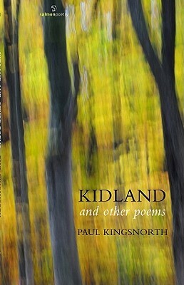 Kidland and Other Poems by Paul Kingsnorth