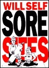 Sore Sites by Will Self