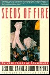 Seeds Of Fire: Chinese Voices Of Conscience by John Minford, Geremie R. Barmé, ̌ Geremie Barm