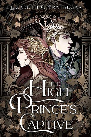 The High Prince's Captive by Elizabeth S. Trafalgar