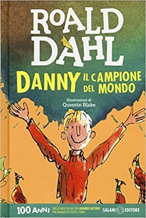 Danny il campione del mondo by Roald Dahl