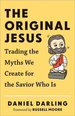 The Original Jesus by Daniel Darling