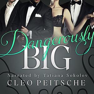 Dangerously Big by Cleo Peitsche