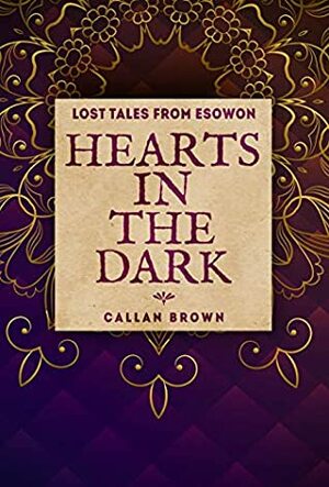 Hearts in the Dark by Callan Brown