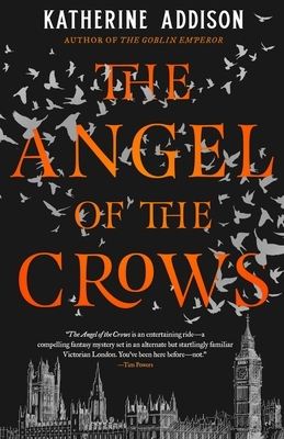 The Angel of the Crows by Katherine Addison