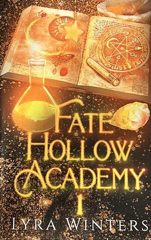 Fate Hollow Academy: Term 1 by Lyra Winters