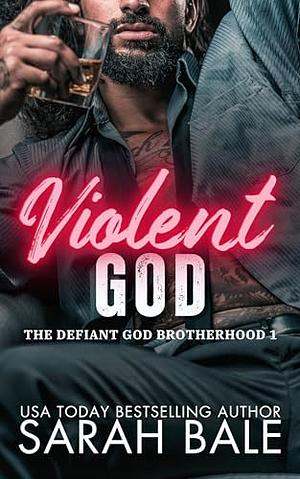 Violent God by Sarah Bale