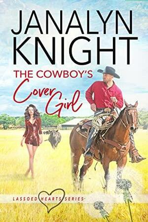 The Cowboy's Cover Girl by Janalyn Knight