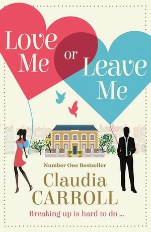 Love Me or Leave Me by Claudia Carroll