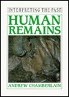 Human Remains by Andrew Chamberlain