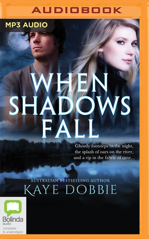 When Shadows Fall by Kaye Dobbie