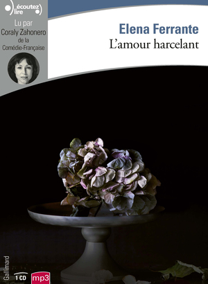 L'Amour harcelant by Elena Ferrante