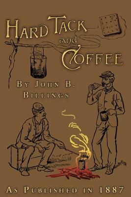 Hard Tack and Coffee by John B. Billings