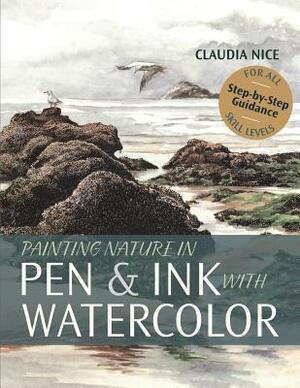 Painting Nature in Pen & Ink with Watercolor by Claudia Nice