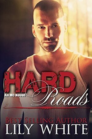 Hard Roads by Lily White