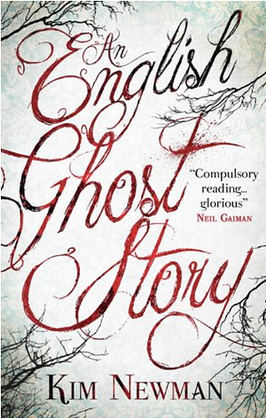 An English Ghost Story by Kim Newman