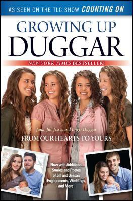 Growing Up Duggar: It's All about Relationships by Jessa Duggar, Jana Duggar, Jinger Duggar