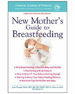 New Mother's Guide to Breastfeeding by Joan Younger Meek