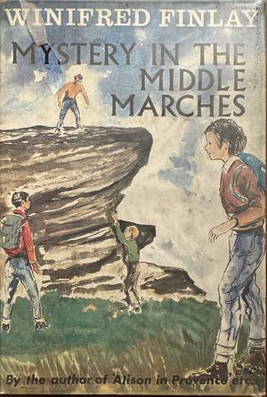 Mystery in the Middle Marches by Winifred Finlay