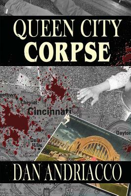 Queen City Corpse by Dan Andriacco