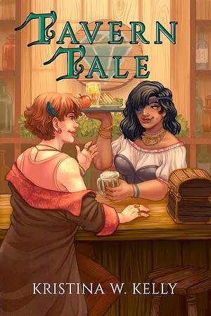 Tavern Tale by Kristina W. Kelly