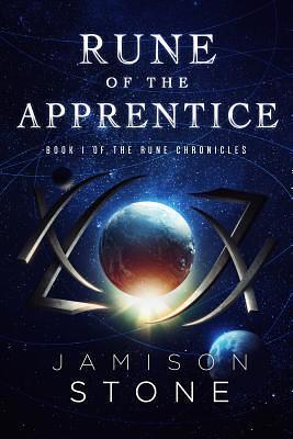 Rune of the Apprentice: The Rune Chronicles Book I by Jamison Stone, Jamison Stone