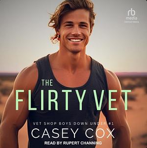 The Flirty Vet by Casey Cox