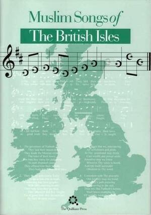 Muslim Songs of the British Isles by Abdal Hakim Murad