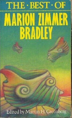 The Best of Marion Zimmer Bradley by Marion Zimmer Bradley, Martin H. Greenberg