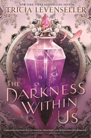 The Darkness Within Us by Tricia Levenseller