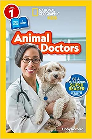 National Geographic Readers: Animal Doctors (Level 1/Co-Reader) by Libby Romero