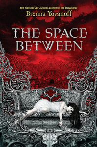 The Space Between by Brenna Yovanoff