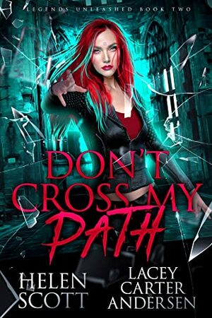 Don't Cross My Path by Lacey Carter Andersen, Helen Scott