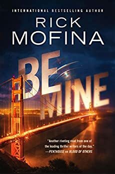 Be Mine by Rick Mofina