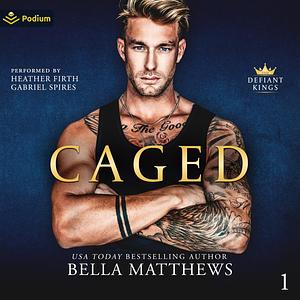 Caged by Bella Matthews