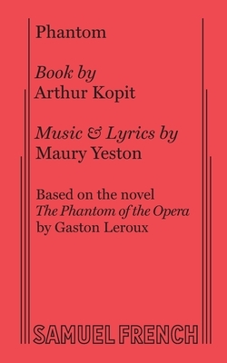 Phantom by Arthur Kopit, Maury Yeston
